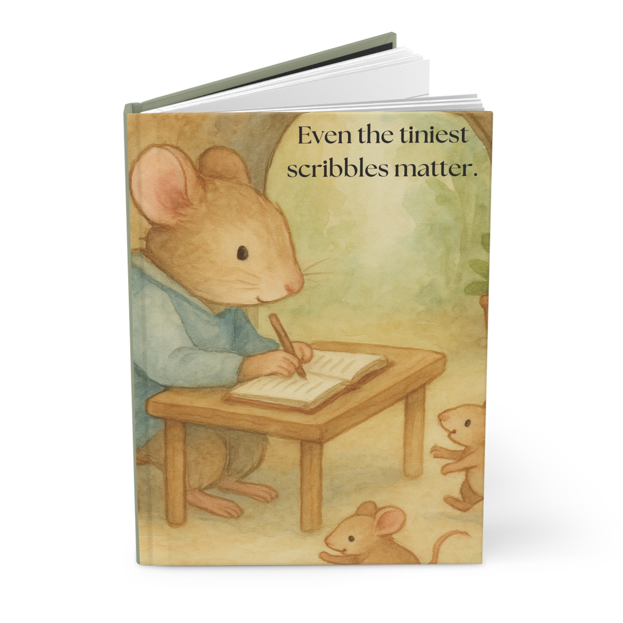 Hardcover Journal Matte - "Even the Tiniets Scribbles Matter" -  Mouse Tales Journal